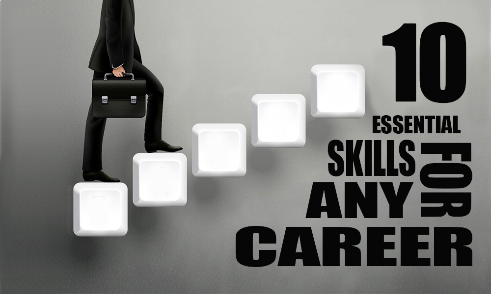 10 Essential Skills For Any Career | Bigessaywriter.com